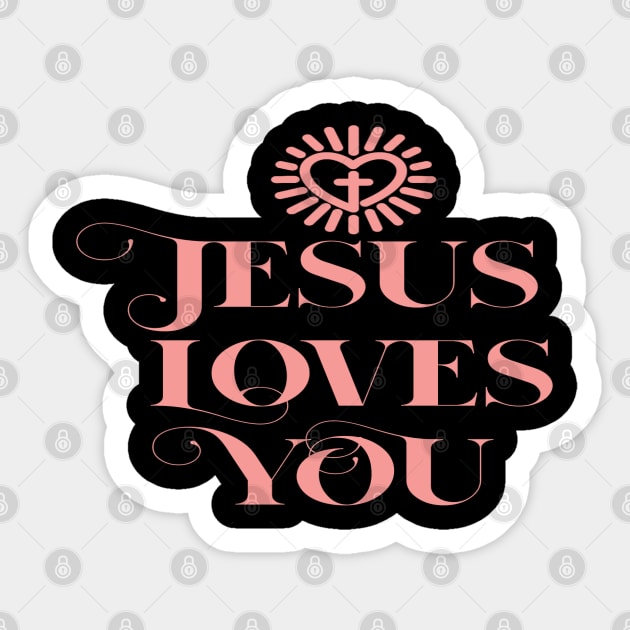 Jesus Loves You Christian Faith Design Sticker by GraceFieldPrints